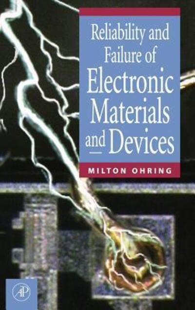 Cover for Ohring, Milton (Stevens Institute of Technology, Hoboken, NJ, USA (Retired)) · Reliability and Failure of Electronic Materials and Devices (Gebundenes Buch) (1998)
