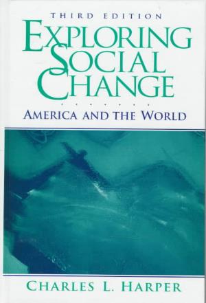 Cover for Harper, Charles L., Jr. · Exploring Social Change: America and the World (Hardcover Book) (1997)