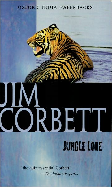 Jungle Lore - Jim Corbett - Books - OUP India - 9780195651850 - May 11, 2000