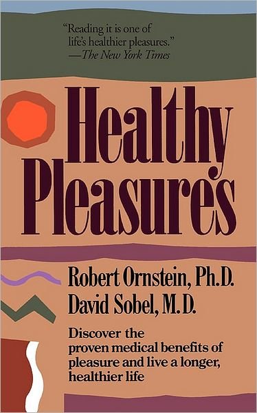Cover for Robert E. Ornstein · Healthy Pleasures (Paperback Book) (1990)