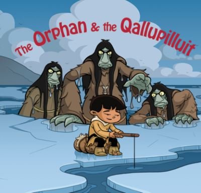 Cover for Neil Christopher · The Orphan and the Qallupilluit: English Edition - Orphan Tales (Gebundenes Buch) [English edition] (2020)