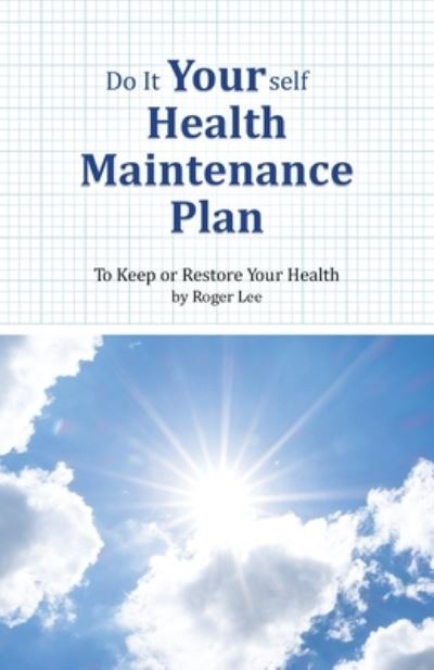 Cover for Roger Lee · Do It Yourself Health Maintenance Plan (Paperback Book) (2021)