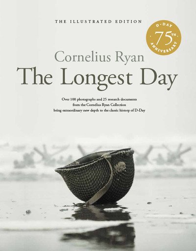 Cover for Cornelius Ryan · The Longest Day: The Illustrated Edition (Innbunden bok) (2019)
