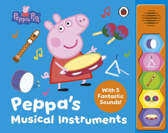 Cover for Peppa Pig · Peppa Pig: Peppa’s Musical Instruments - Peppa Pig (Board book) (2025)