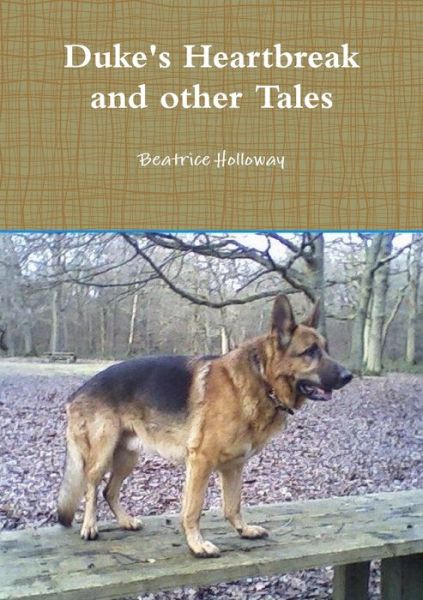 Cover for Beatrice Holloway · Duke's Heartbreak and Other Tales (Book) (2018)