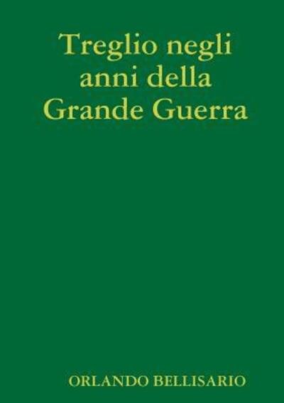 Cover for Orlando Bellisario · Treglio negli anni della Grande Guerra (Pocketbok) (2018)