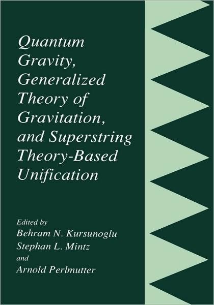 Cover for Conference on High Energy Physics and Cosmology · Quantum Gravity, Generalized Theory of Gravitation, and Superstring Theory-Based Unification (Hardcover Book) [2000 edition] (2000)