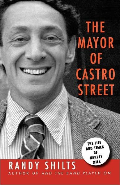 Cover for Randy Shilts · The Mayor of Castro Street: The Life and Times of Harvey Milk (Paperback Bog) [Complete Numbers Starting with 1, 1st Ed edition] (2008)