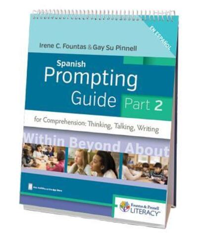 Cover for Irene Fountas · Spanish Prompting Guide, Part 2 for Comprehension Thinking, Talking, and Writing (Book) (2017)