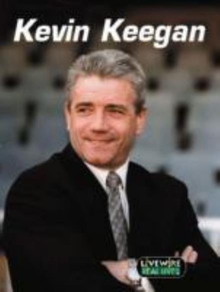 Cover for Mike Wilson · Livewire Real Lives Kevin Keegan - Livewires (Pocketbok) (2001)