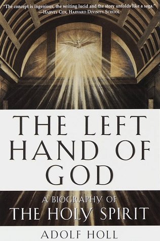 Cover for Adolf Holl · The Left Hand of God: a Biography of the Holy Spirit (Paperback Bog) [New edition] (1999)