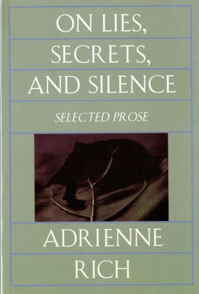 On Lies, Secrets, and Silence: Selected Prose 1966-1978 - Adrienne Rich - Books - WW Norton & Co - 9780393312850 - September 27, 1995