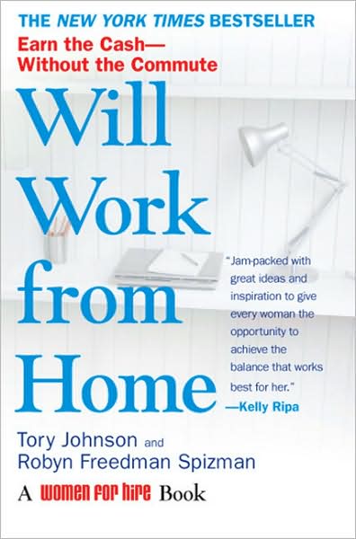 Cover for Tory Johnson · Will Work from Home: Earn the Cash - without the Commute (Paperback Book) (2008)