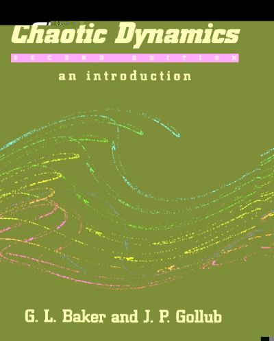 Cover for Baker, Gregory L. (Academy of the New Church College) · Chaotic Dynamics: An Introduction (Paperback Book) [2 Revised edition] (1996)