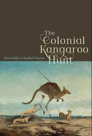 Cover for Ken Gelder · The Colonial Kangaroo Hunt (Pocketbok) (2020)