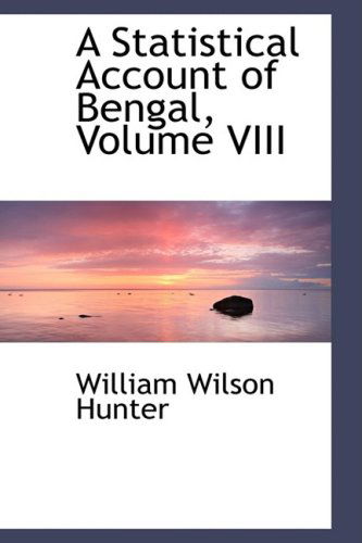 Cover for William Wilson Hunter · A Statistical Account of Bengal, Volume Viii (Hardcover Book) (2008)