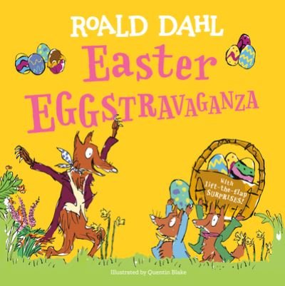 Cover for Roald Dahl · Easter EGGstravaganza: With Lift-the-Flap Surprises! (Kartonbuch) (2024)