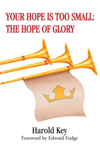 Cover for Harold Key · Your Hope is Too Small: the Hope of Glory (Paperback Book) (2004)