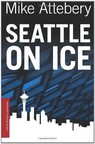 Seattle on Ice - Mike Attebery - Bøger - Cryptic Bindings - 9780615542850 - 8. november 2011