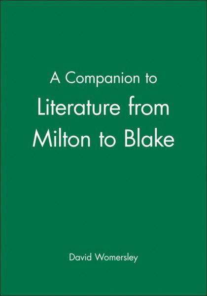 Cover for D Womersley · A Companion to Literature from Milton to Blake - Blackwell Companions to Literature and Culture (Innbunden bok) (2001)