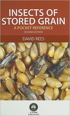 Insects of Stored Grain: A Pocket Reference - David Rees - Książki - CSIRO Publishing - 9780643093850 - 25 maja 2007