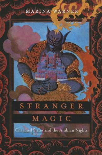Cover for Marina Warner · Stranger Magic: Charmed States and the Arabian Nights (Paperback Book) [Reprint edition] (2013)