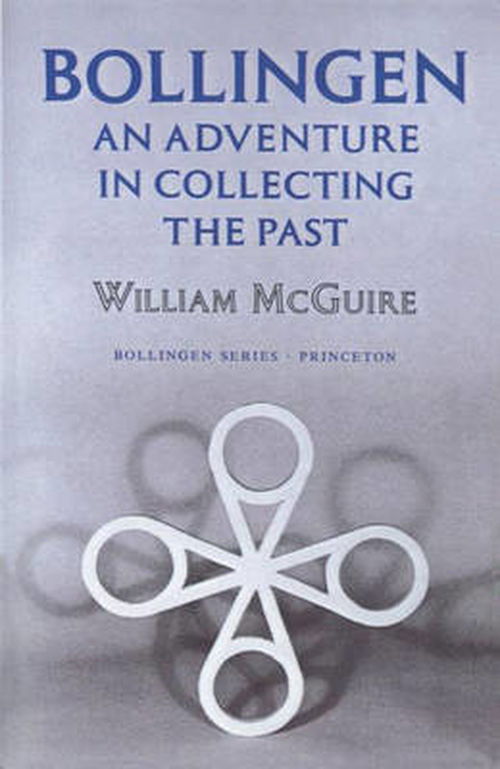 Bollingen: An Adventure in Collecting the Past - Updated Edition - Bollingen Series - William McGuire - Books - Princeton University Press - 9780691018850 - October 21, 1989