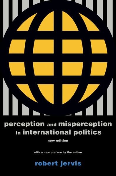 Cover for Robert Jervis · Perception and Misperception in International Politics: New Edition - Center for International Affairs, Harvard University (Taschenbuch) [Revised edition] (2017)