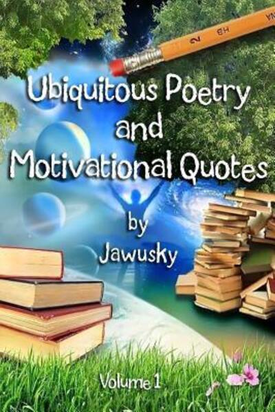 Cover for Jawusky Mayfield · Ubiquitous Poetry &amp; Motivational Quotes (Paperback Book) (2017)