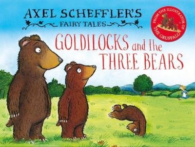 Cover for Axel Scheffler · Axel Scheffler's Fairy Tales: Goldilocks and the Three Bears - Axel Scheffler's Fairy Tales (Gebundenes Buch) (2022)