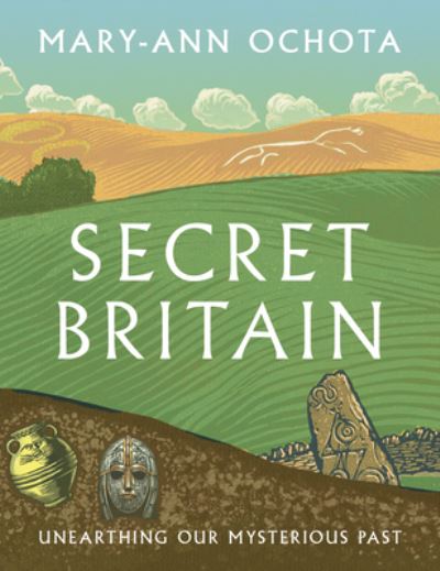 Cover for Mary-Ann Ochota · Secret Britain: Unearthing our Mysterious Past (Paperback Book) (2024)