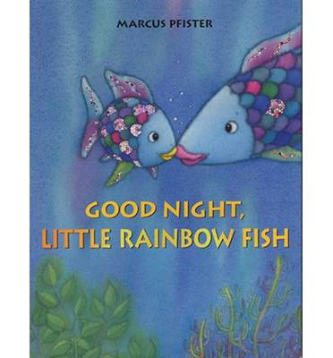 Good Night, Little Rainbow Fish - Rainbow Fish - Marcus Pfister - Livros - North-South Books - 9780735840850 - 1 de agosto de 2012