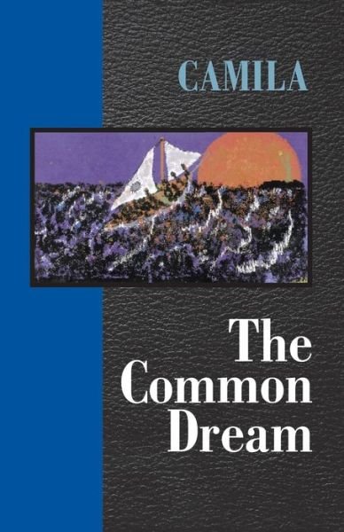 Cover for Camila Camila · The Common Dream (Taschenbuch) (1999)