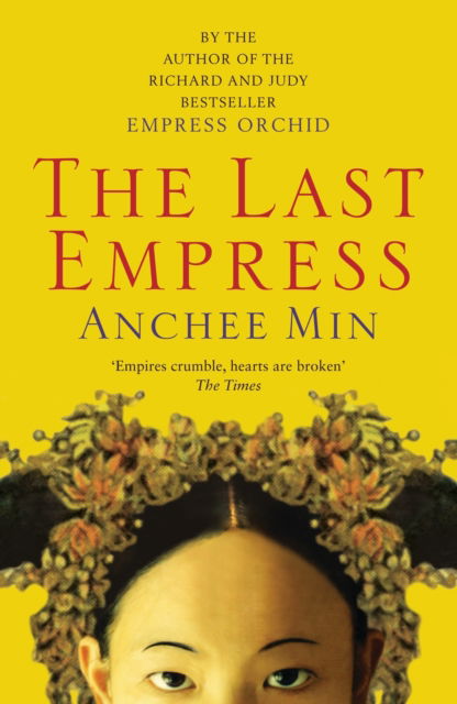 The Last Empress - Anchee Min - Bücher - Bloomsbury Publishing PLC - 9780747593850 - 7. April 2008