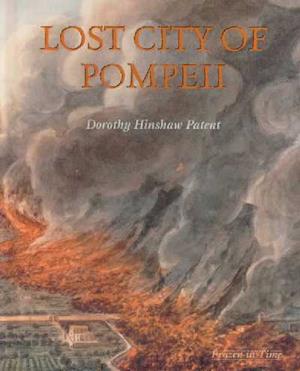 Cover for Dorothy Hinshaw Patent · Lost City of Pompeii (Frozen in Time) (Gebundenes Buch) (2000)