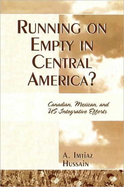Cover for Imtiaz A. Hussain · Running on Empty in Central America? (Paperback Bog) (2006)