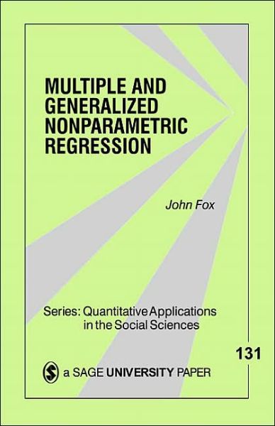 Nonparametric Simple Regression: Smoothing Scatterplots - Quantitative Applications in the Social Sciences - John Fox - Böcker - SAGE Publications Inc - 9780761915850 - 15 mars 2000