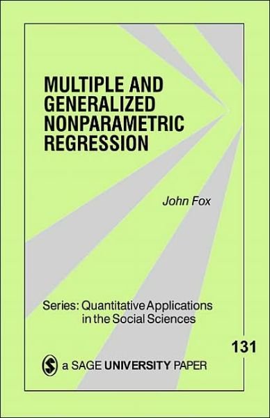 Nonparametric Simple Regression: Smoothing Scatterplots - Quantitative Applications in the Social Sciences - John Fox - Books - SAGE Publications Inc - 9780761915850 - March 15, 2000