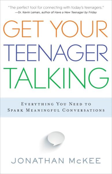 Cover for Jonathan Mckee · Get Your Teenager Talking - Everything You Need to Spark Meaningful Conversations (Paperback Book) (2014)