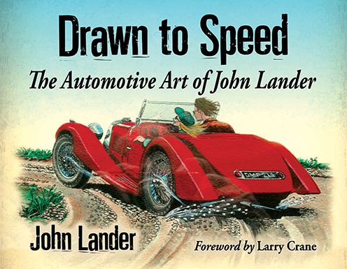 Cover for John Lander · Drawn to Speed: The Automotive Art of John Lander (Paperback Book) (2015)