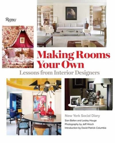 Cover for Editors of New York Social Diary · Making Rooms Your Own: Lessons from Interior Designers (Hardcover Book) (2021)