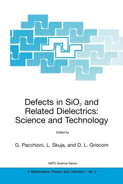 Cover for L Skuja · Defects in SiO2 and Related Dielectrics: Science and Technology - NATO Science Series II (Hardcover Book) [2000 edition] (2000)