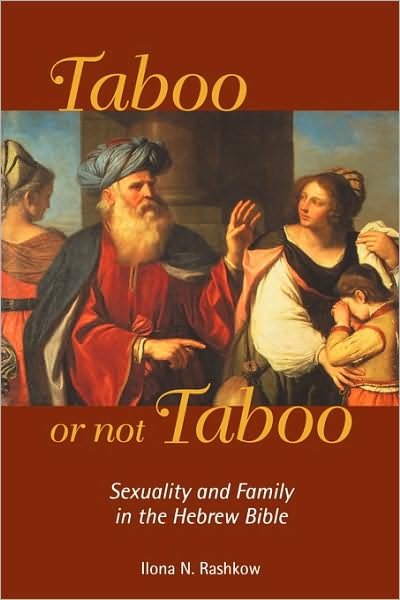 Cover for Ilona N. Rashkow · Taboo or Not Taboo: Sexuality and Family in the Hebrew Bible (Paperback Bog) (2000)