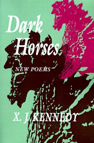 Cover for X. J. Kennedy · Dark Horses: New Poems (Johns Hopkins: Poetry and Fiction) (Pocketbok) (1992)