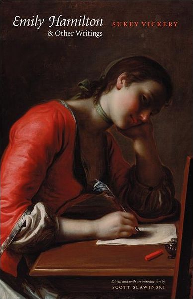 Cover for Sukey Vickery · Emily Hamilton and Other Writings - Legacies of Nineteenth-Century American Women Writers (Paperback Book) (2009)