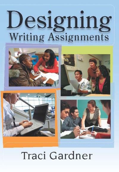 Cover for Traci Gardner · Designing Writing Assignments (Paperback Book) (2008)