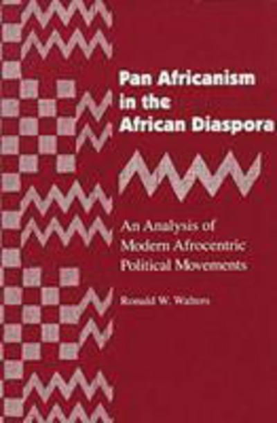 Cover for Ronald W. Walters · Pan Africanism in the African Diaspora: An Analysis of Modern Afrocentric Political Movements - African American Life Series (Taschenbuch) [New edition] (1997)
