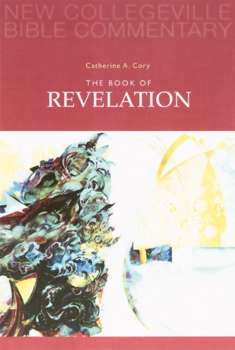 The Book of Revelation: Volume 12 (New Collegeville Bible Commentary: New Testament) (Pt. 12) - Catherine   Ann Cory - Bücher - Liturgical Press - 9780814628850 - 1. April 2006