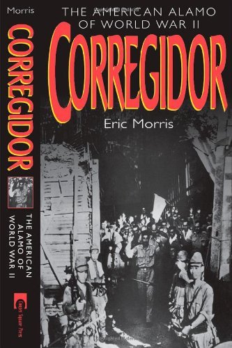 Cover for Eric Morris · Corregidor: The American Alamo of World War II (Paperback Book) (2000)