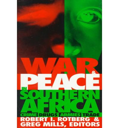 Cover for War and Peace in Southern Africa: Crime, Drugs, Armies, Trade (Paperback Book) (1998)